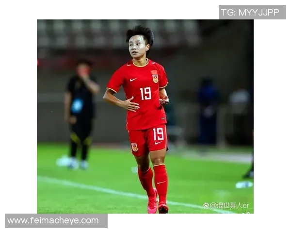 王霜张琳艳重返中国女足米利西奇信心倍增迎接新挑战